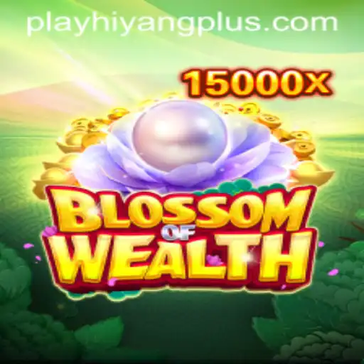 Explore the Thrilling World of BlossomofWealth with HIYANGPLUS PH