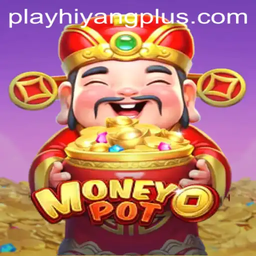 MoneyPot: The Rise of a Unique Game by HIYANGPLUS PH