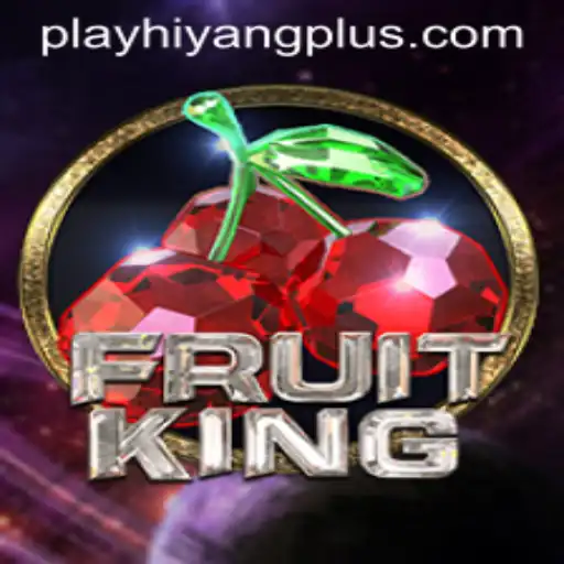 FruitKing: A New Gaming Adventure with HIYANGPLUS PH
