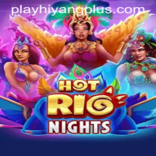 HotRioNights: An Immersive Gaming Experience With HIYANGPLUS PH
